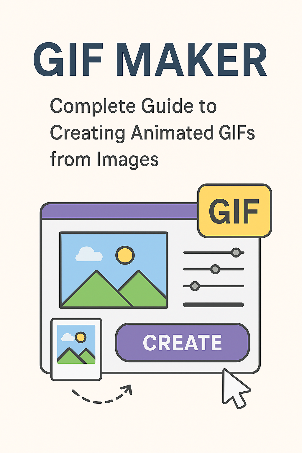 GIF Maker: Complete Guide to Creating Animated GIFs from Images